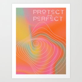 Colorful Protect over Perfect Art Print