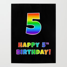 [ Thumbnail: HAPPY 5TH BIRTHDAY - Multicolored Rainbow Spectrum Gradient Poster ]