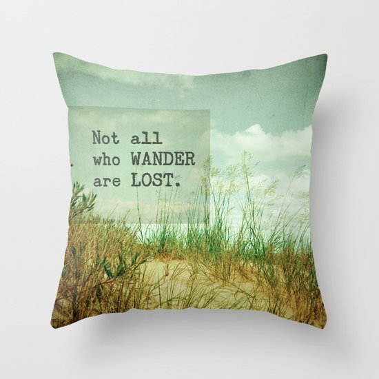 Not All Who Wander Throw Pillow