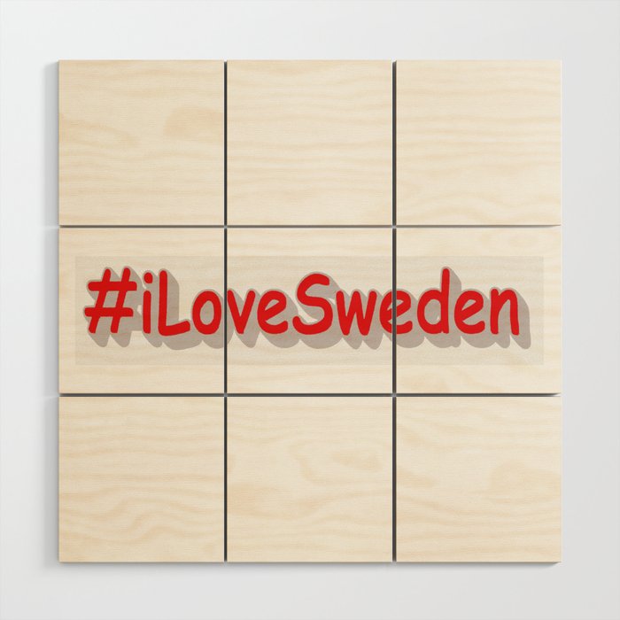 "#iLoveSweden" Cute Design. Buy Now Wood Wall Art