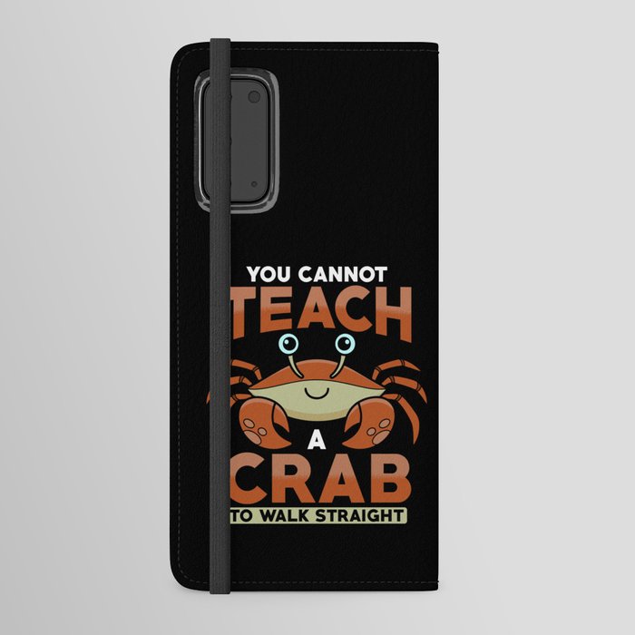 You cannot Teach a Crab to walks straight Android Wallet Case