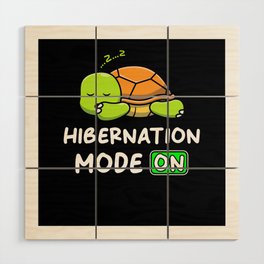Hibernate Mode On With Turtle Wood Wall Art