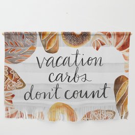 Vacation Carbs Don't Count Wall Hanging