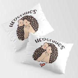 Hedgehugs Cute Hedgehog Hugs Pillow Sham