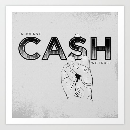 In Johnny Cash We Trust. Art Print