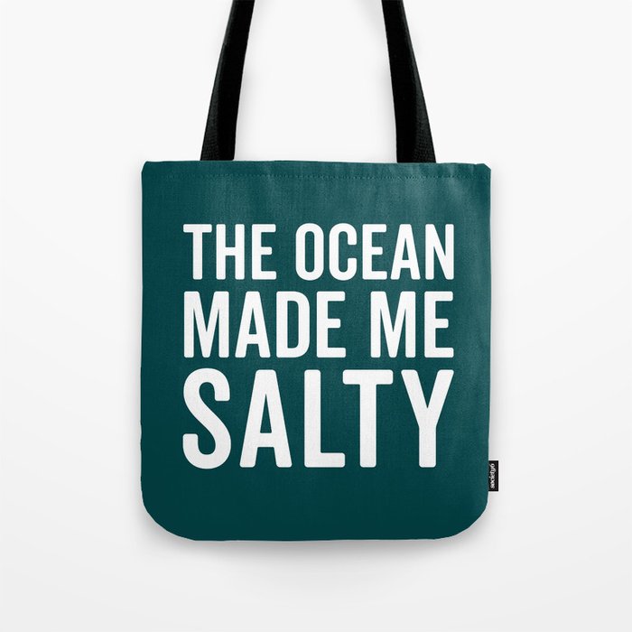 Ocean Made Me Salty Funny Quote Tote Bag