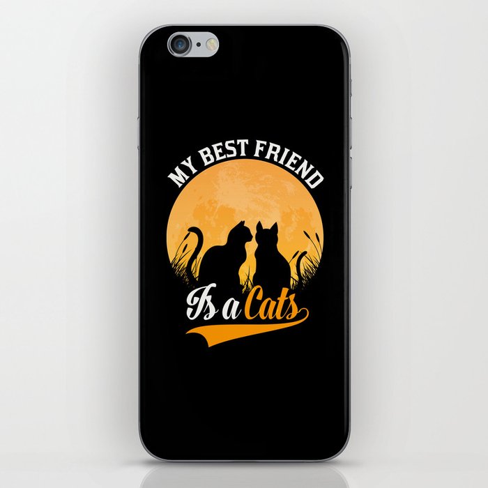 My Best Friend Is A Cats iPhone Skin