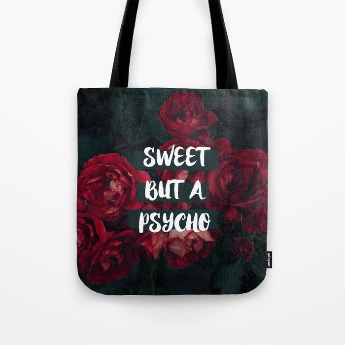 She's sweet, but a Psycho Tote Bag
