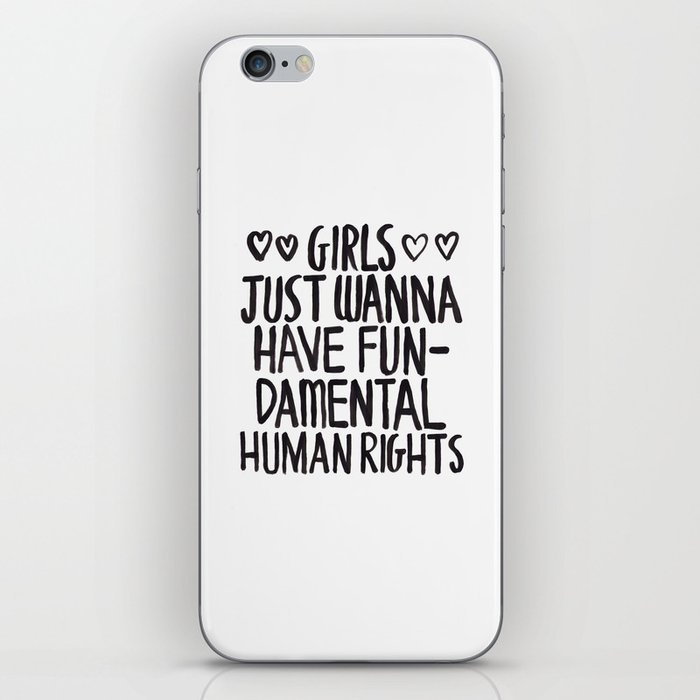 Girls Just Wanna Have Fun(damental Human Rights) iPhone Skin