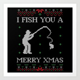 Fish You a Merry Ugly Christmas Sweater Art Print