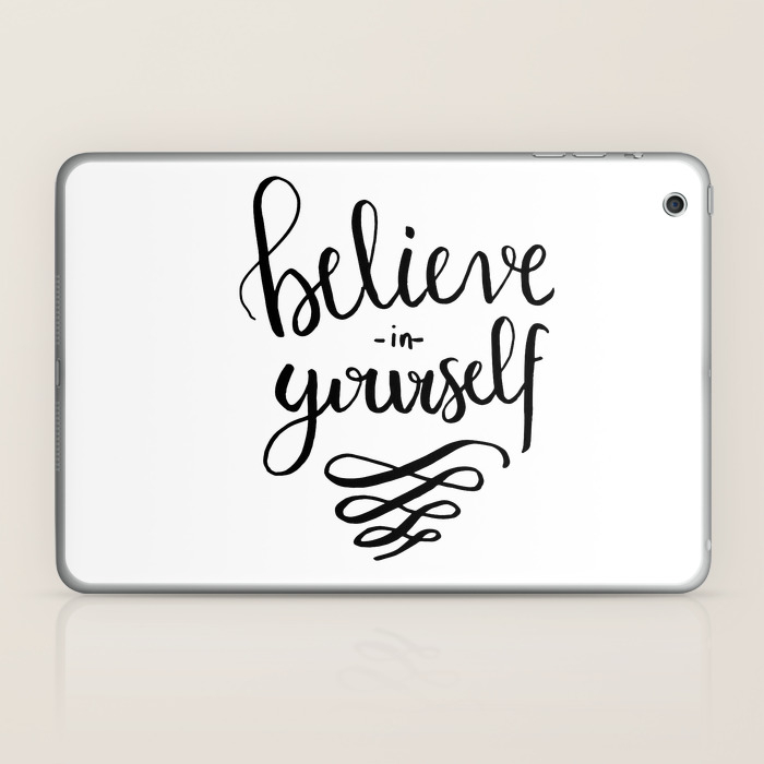 Hand Lettering Quote Believe In Yourself Laptop Ipad Skin By Acuarela Society6