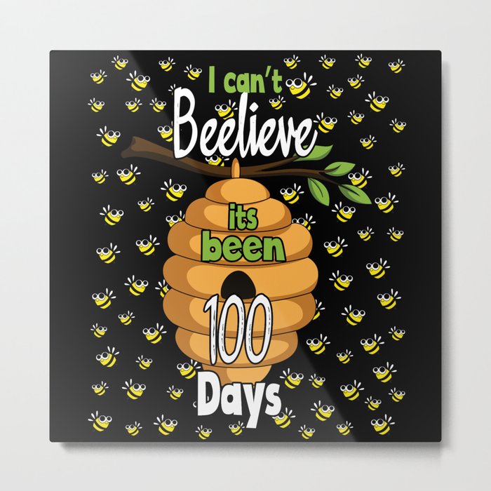 Days Of School 100th Day 100 Believe Bee Metal Print