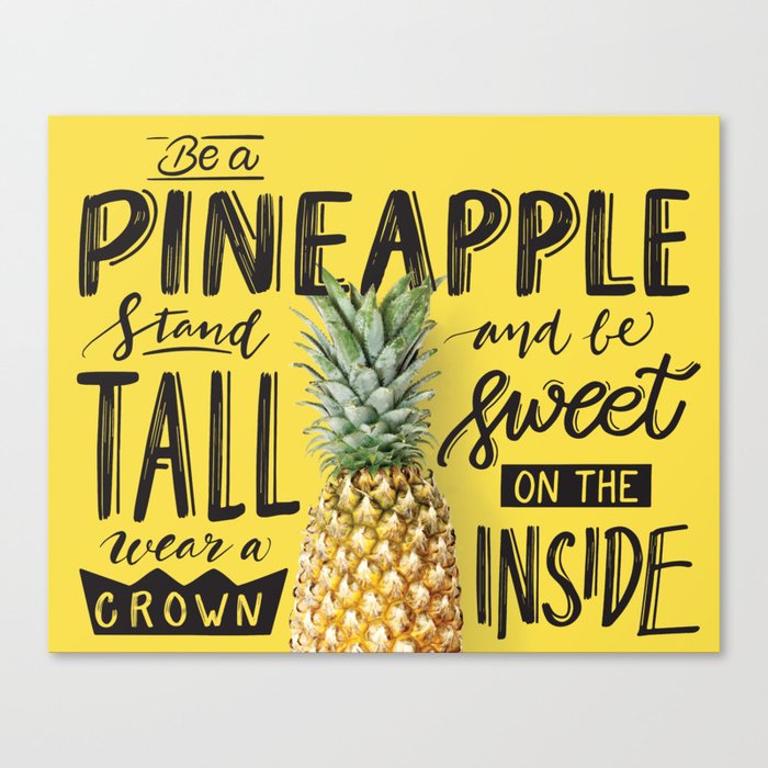 Cute Pineapple Saying Canvas Print By Mstrang Society6