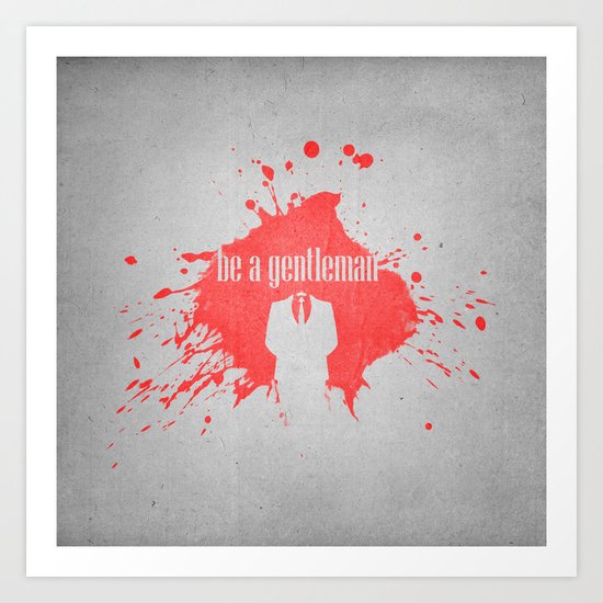 be a gentleman Art Print