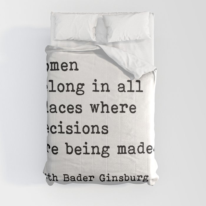Women Belong In All Places Ruth Bader Ginsburg Quote Feminist  Comforter