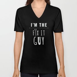 I AM The Fix It Guy Craftsman Handyman V Neck T Shirt