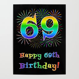 [ Thumbnail: 69th Birthday - Fun Rainbow Spectrum Gradient Pattern Text, Bursting Fireworks Inspired Background Poster ]