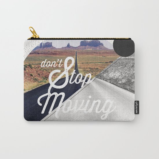 Just don't stop moving Carry-All Pouch