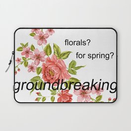 florals? for spring? groundbreaking. Laptop Sleeve