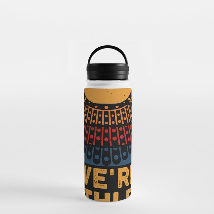 Women's Rights Vote We're Ruthless Human And Women Water Bottle