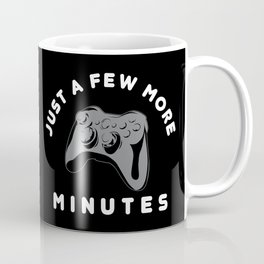 Just a few more minutes | Gamer Gaming Mug