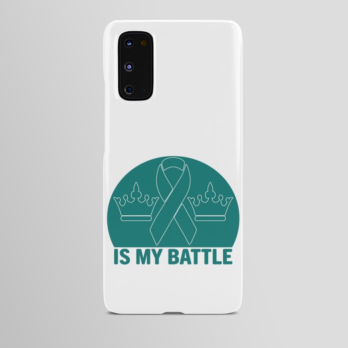 Her Battle Is My Battle Android Case
