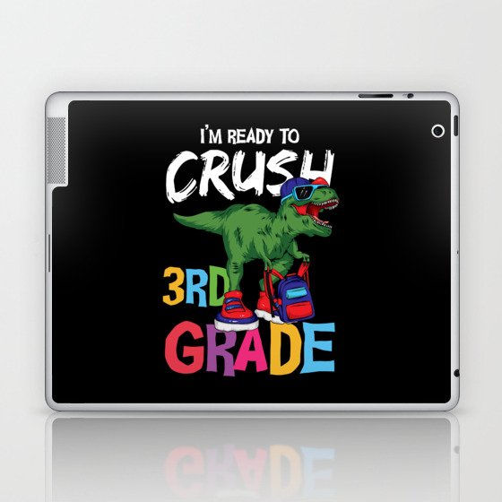 I'm Ready To Crush 3rd Grade Dinosaur Laptop & iPad Skin