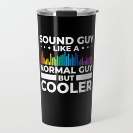 Audio Engineer Sound Guy Engineering Music Travel Mug