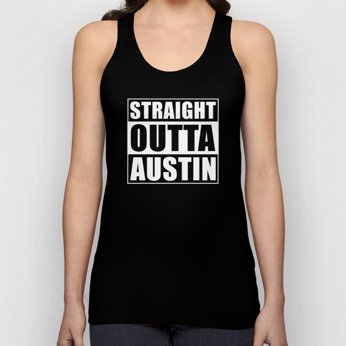 Straight Outta Austin Tank Top