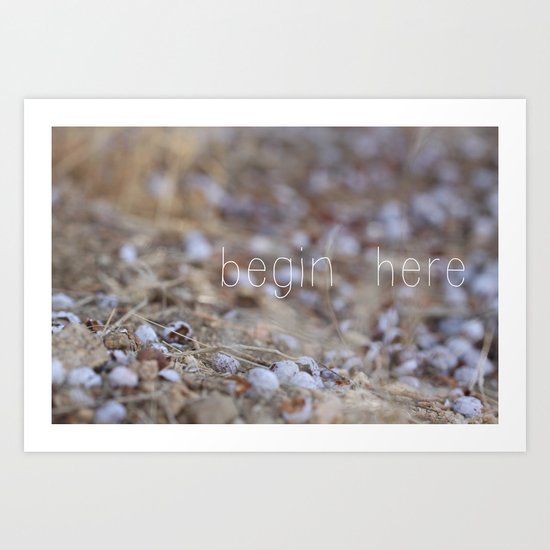 begin here. Art Print