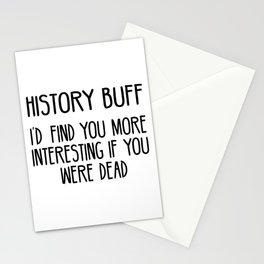 Funny History Buff Saying Stationery Card
