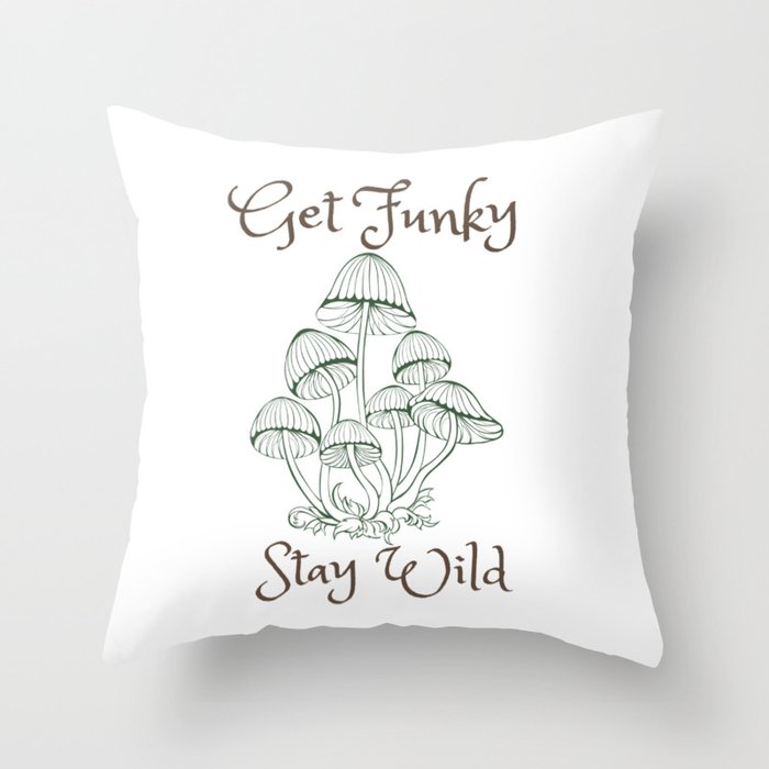 Get Funky, Stay Wild Throw Pillow