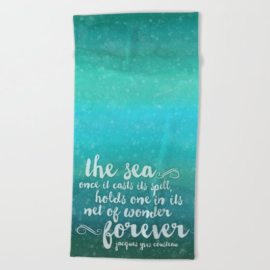The Sea - Quote from Jacques Cousteau Beach Towel