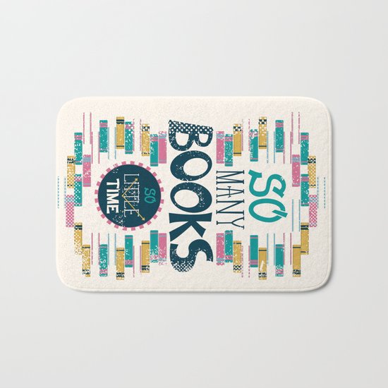 So Many Books, So Little Time Bath Mat
