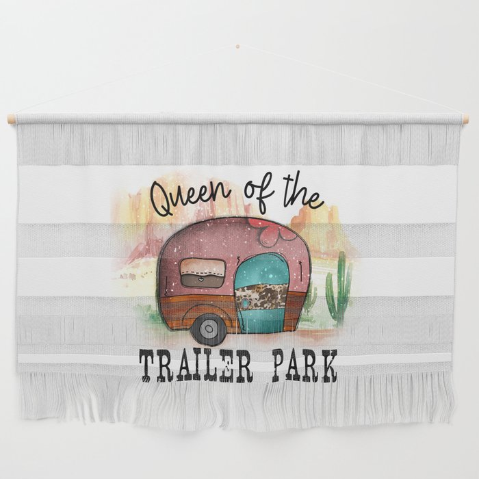 Queen Of The Trailer Park Wall Hanging