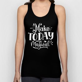 Make Today Magical Motivational Typography Unisex Tank Top