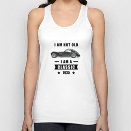 I am not Old, I am a Classic - Funny Car Quote Unisex Tank Top
