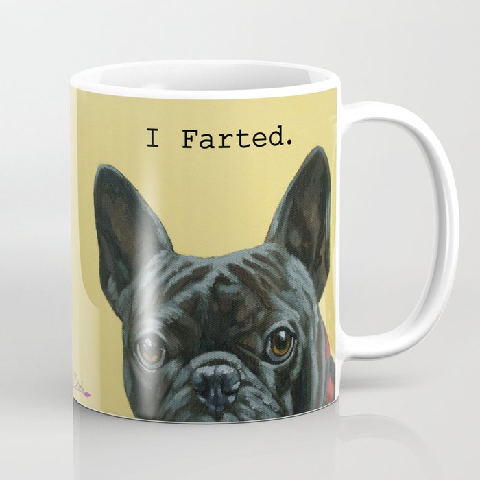 I Farted - French Bulldog Coffee Mug