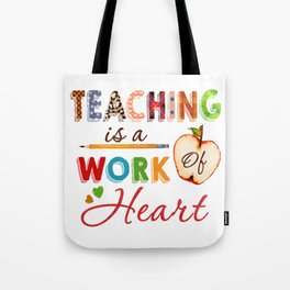 Teaching is a work of heart teacher Tote Bag