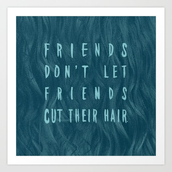 GOOD FRIENDS Art Print