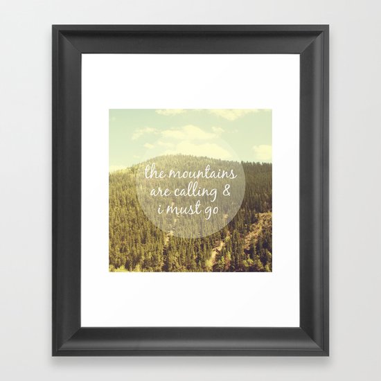 The Mountains are Calling Framed Art Print