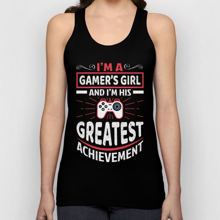 Funny Gamer's Girl Greatest Achievement Quote Tank Top