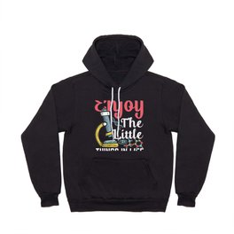 Enjoy The Little Things In Life Microbiology Bacteria Hoody