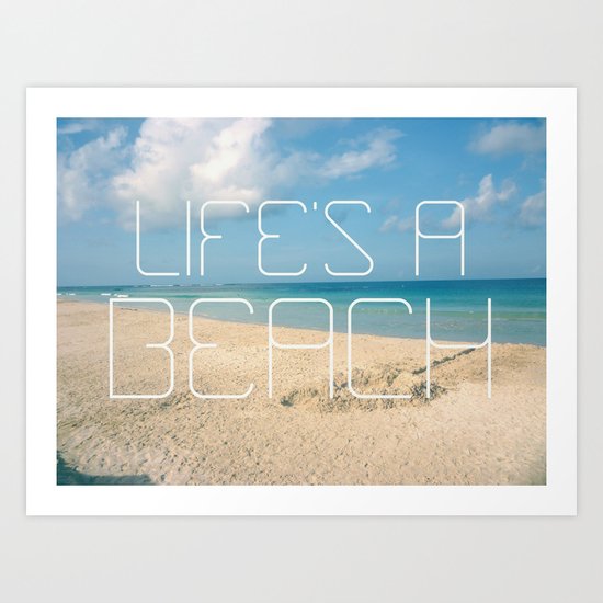 Life's a Beach Art Print