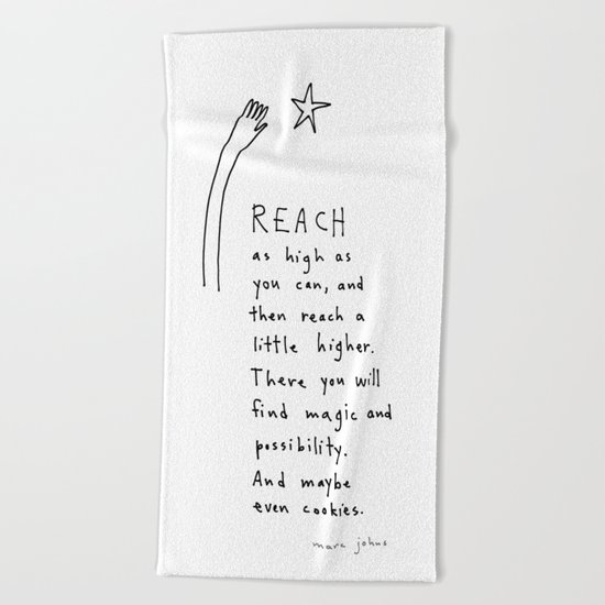 reach as high as you can Beach Towel