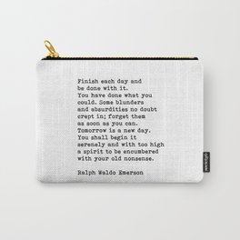 Ralph Waldo Emerson, Finish Each Day Inspirational Quote Carry-All Pouch
