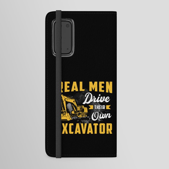 Real Men Drive Excavator Construction Worker Android Wallet Case