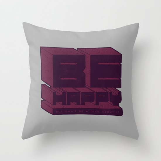 Be But Don't Be Throw Pillow