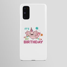 Axolotl Wishes It's My Birthday Cute Axolotls Android Case