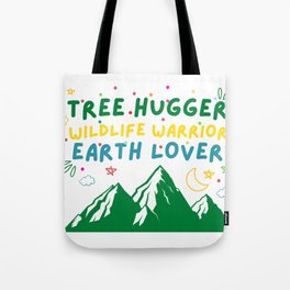 Tree Hugger Wildlife Warrior Earth Lover Tote Bag